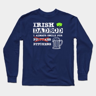 Irish Dad Bod I Always Smile for Pitchers Long Sleeve T-Shirt